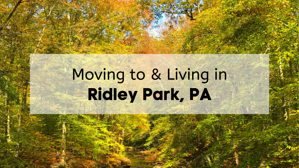 Living in Ridley Park PA 🌳 | What to Know Before Moving to Ridley Park ...