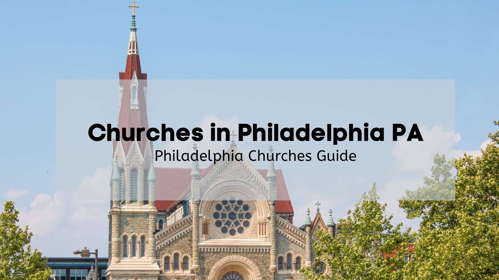 Churches in Philadelphia PA ⛪ | Philadelphia Churches Guide of All ...